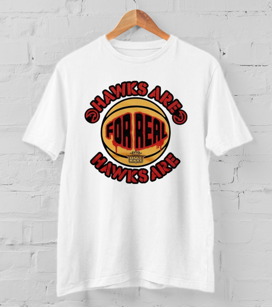 Hawks Are For Real OutKast Basketball T-Shirt