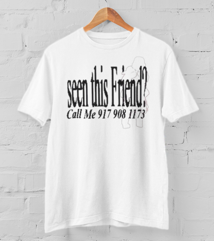 James K X NTS Seen This Friend Call Me 917 908 3473 T-Shirt