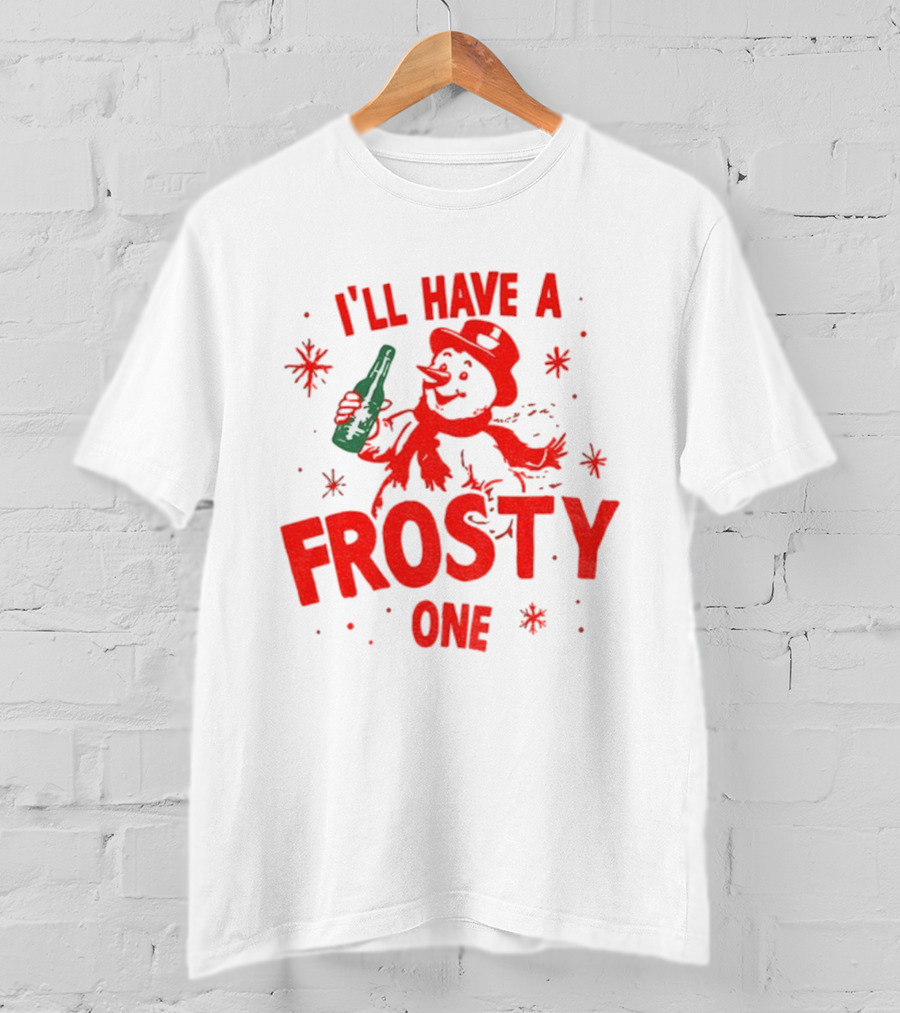 I’ll Have A Frosty One Snowman Christmas 2025 T-Shirt