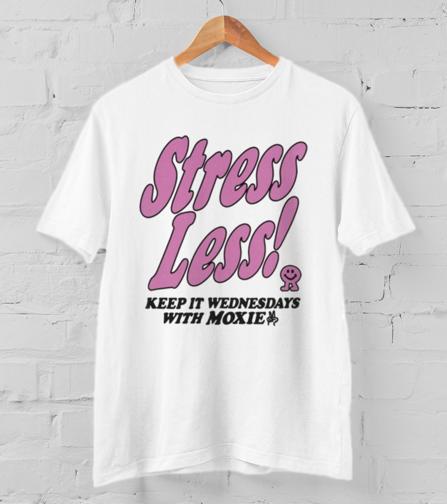 Stress Less Keep It Wednesdays With Moxie Smiley T-Shirt