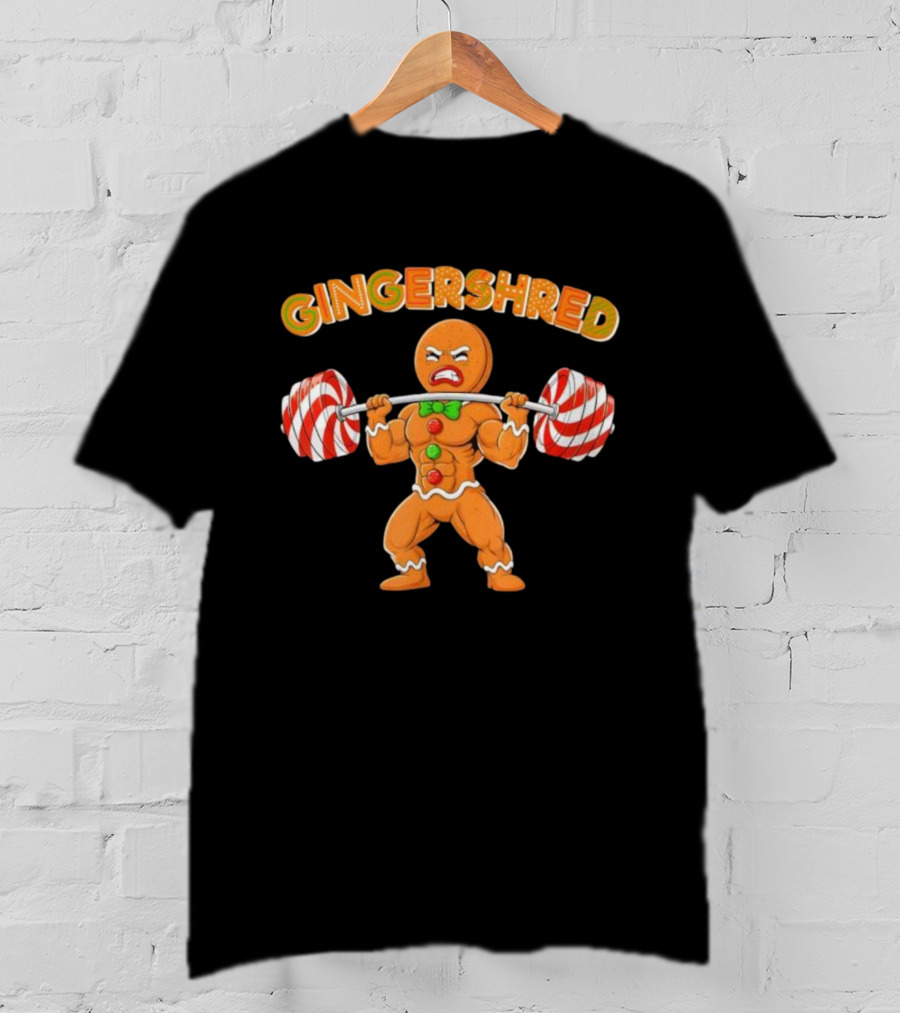 GINGERSHRED Gingerbread Weightlifting Christmas Xmas Workout Pjs T-Shirt