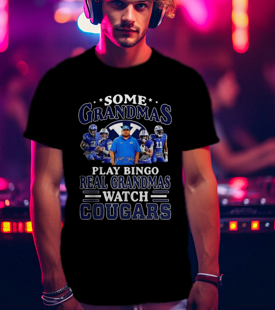 Some Grandmas Play Bingo Real Grandmas Cougars Football Signature T-Shirt