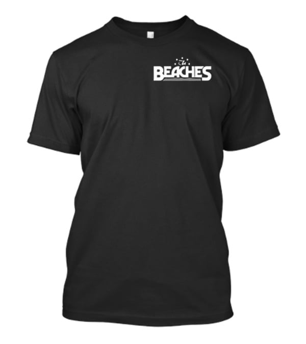 The Beaches Spin Me Like A Globe Edge Of The Earth T-Shirt