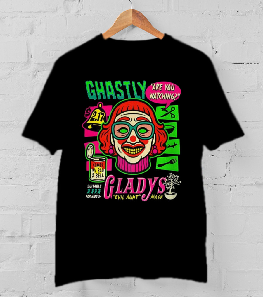 Ghastly Gladys Mask Are You Ing Comes With Bag And Bell 2.17 T-Shirt