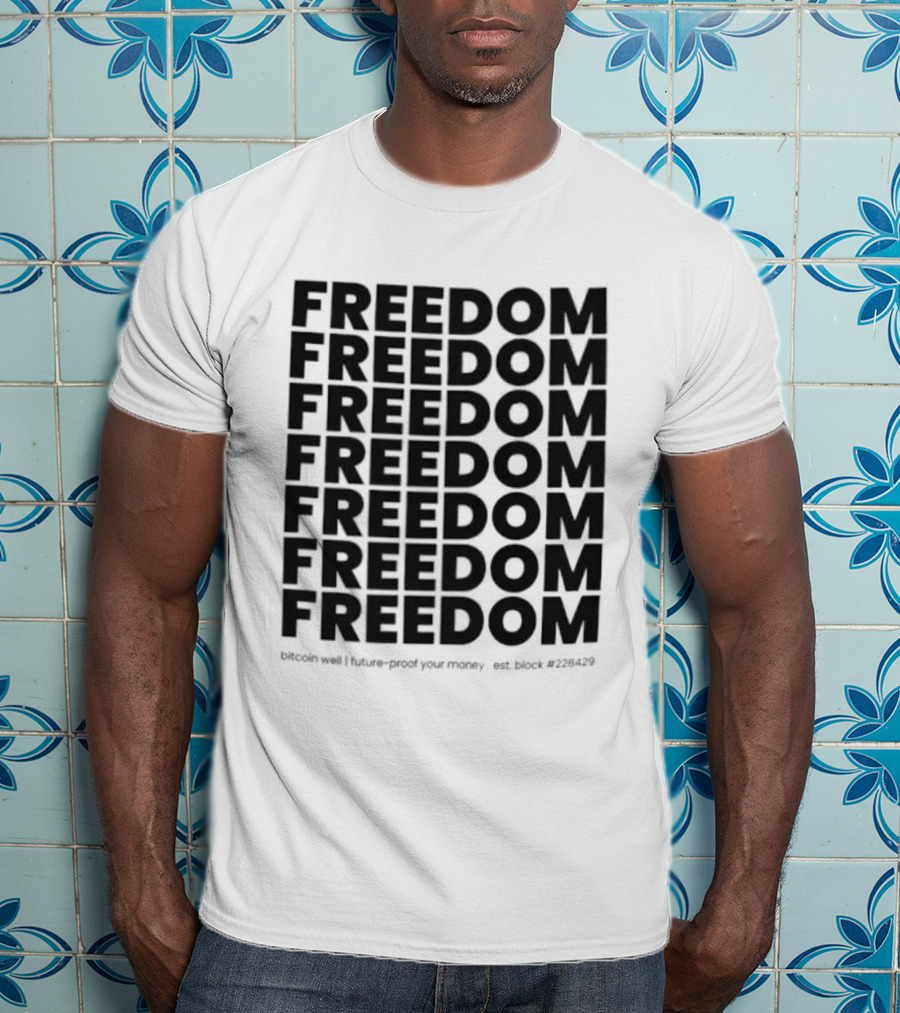 FREEDOM Bitcoin Future-Proof Your Money Est Block 228429 T-Shirt