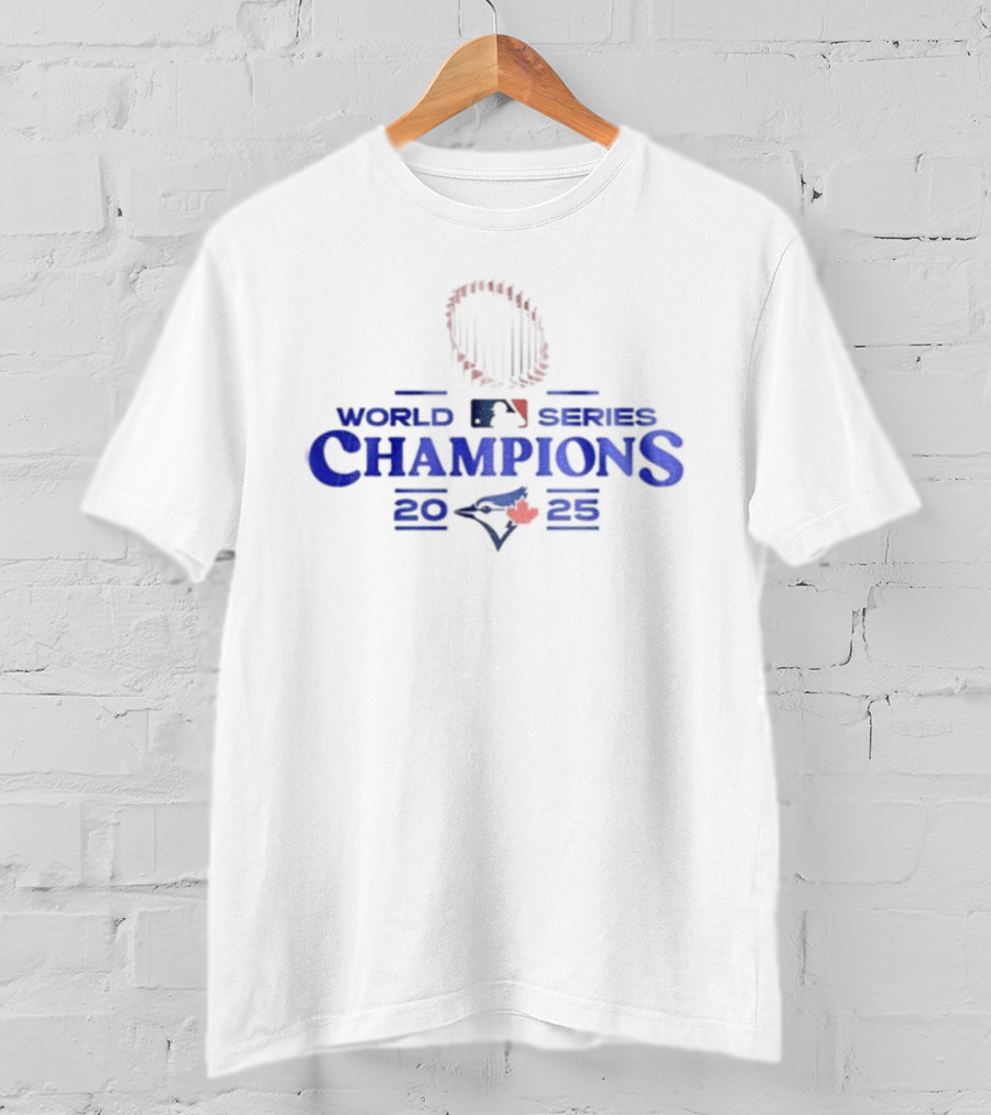 2025 Toronto Blue Jays MLB World Series Champions T-Shirt