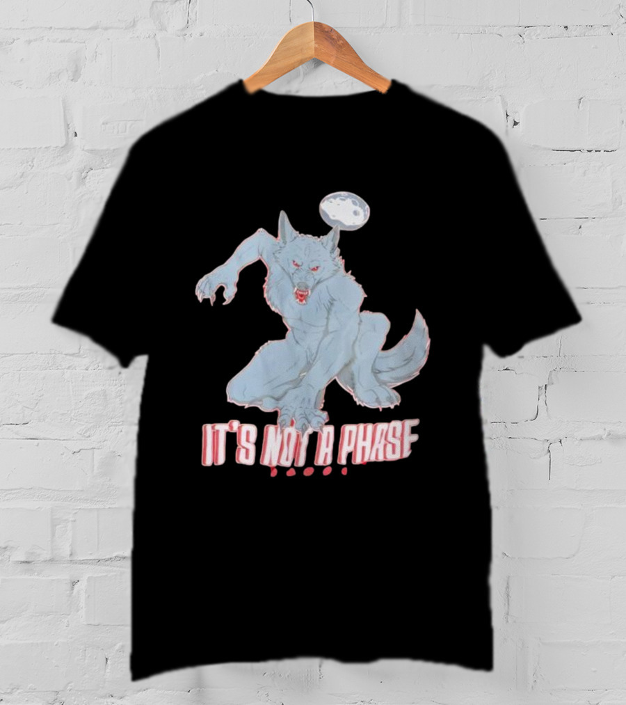 Cosmell Cosplay It’s Not A Phase Fierce Werewolf Under Moon T-Shirt