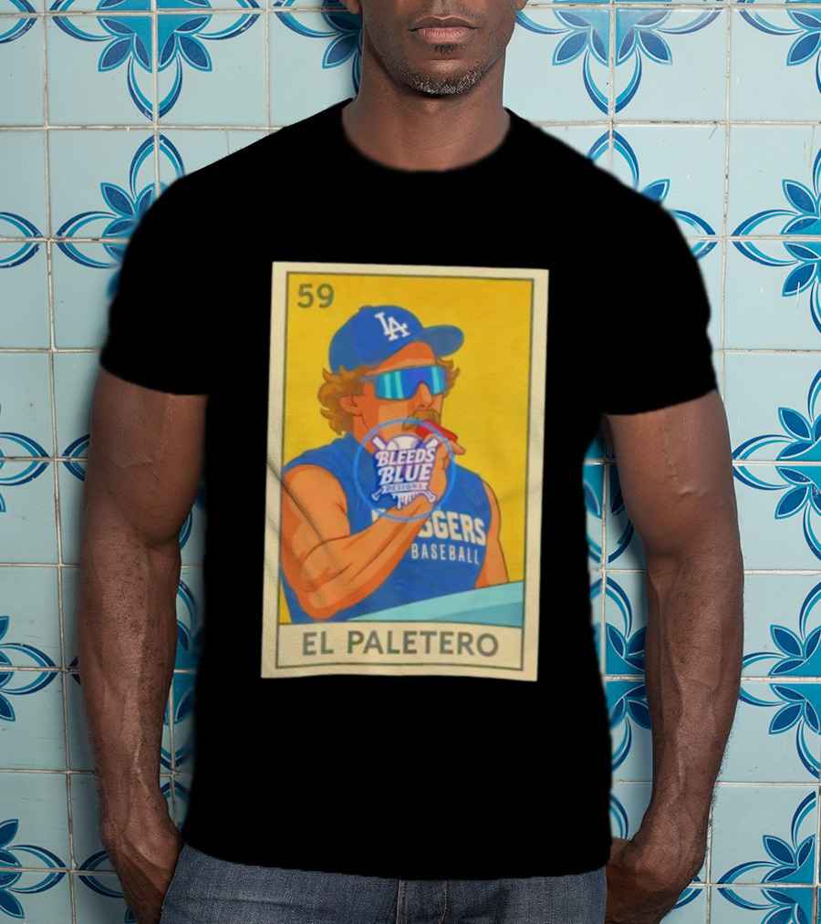 Dodgers Baseball El Paletero Bleeds Blue Loteria 59 T-Shirt