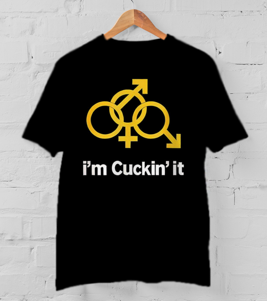 I'm Cuckin' It Gender Symbols Parody T-Shirt