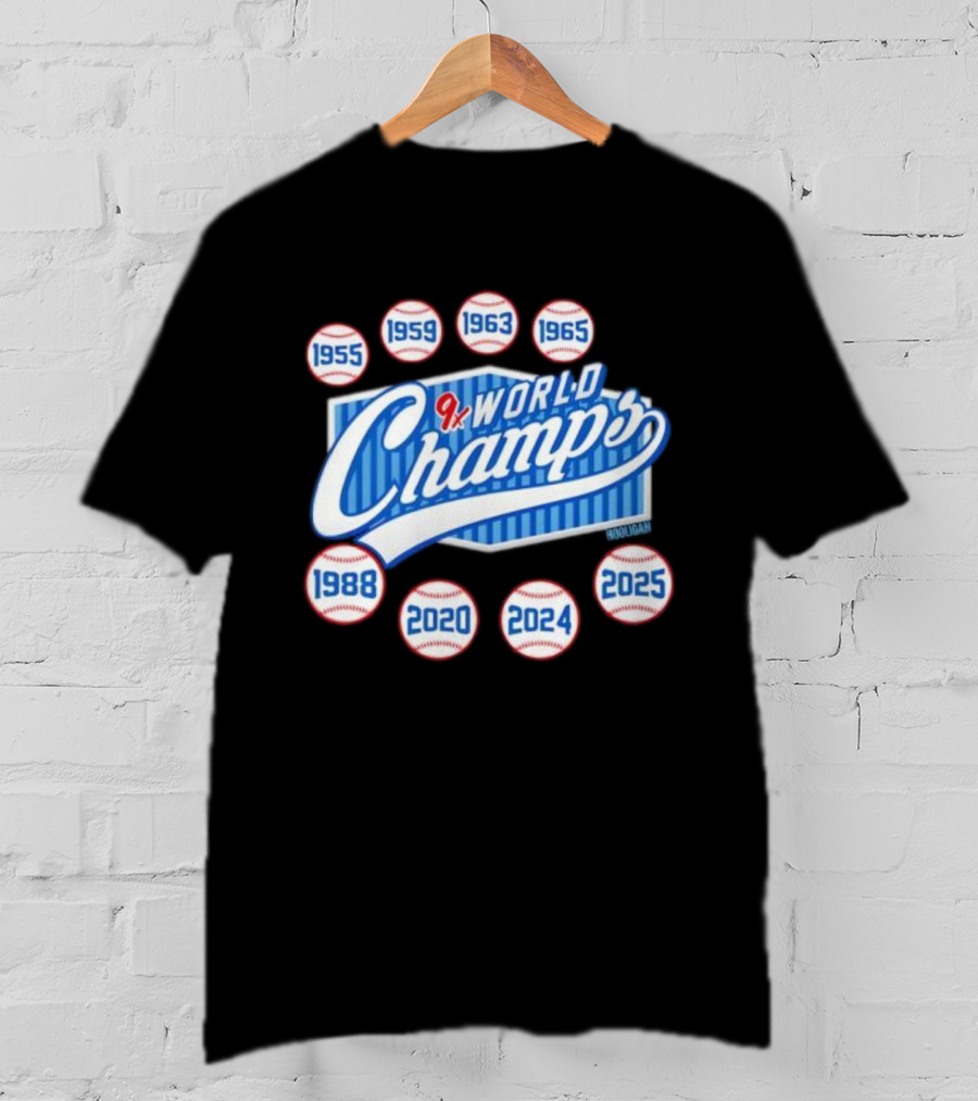 Los Angeles Dodgers 9x World Champs 1955 1959 1963 1965 1988 2020 2024 2025 T-Shirt