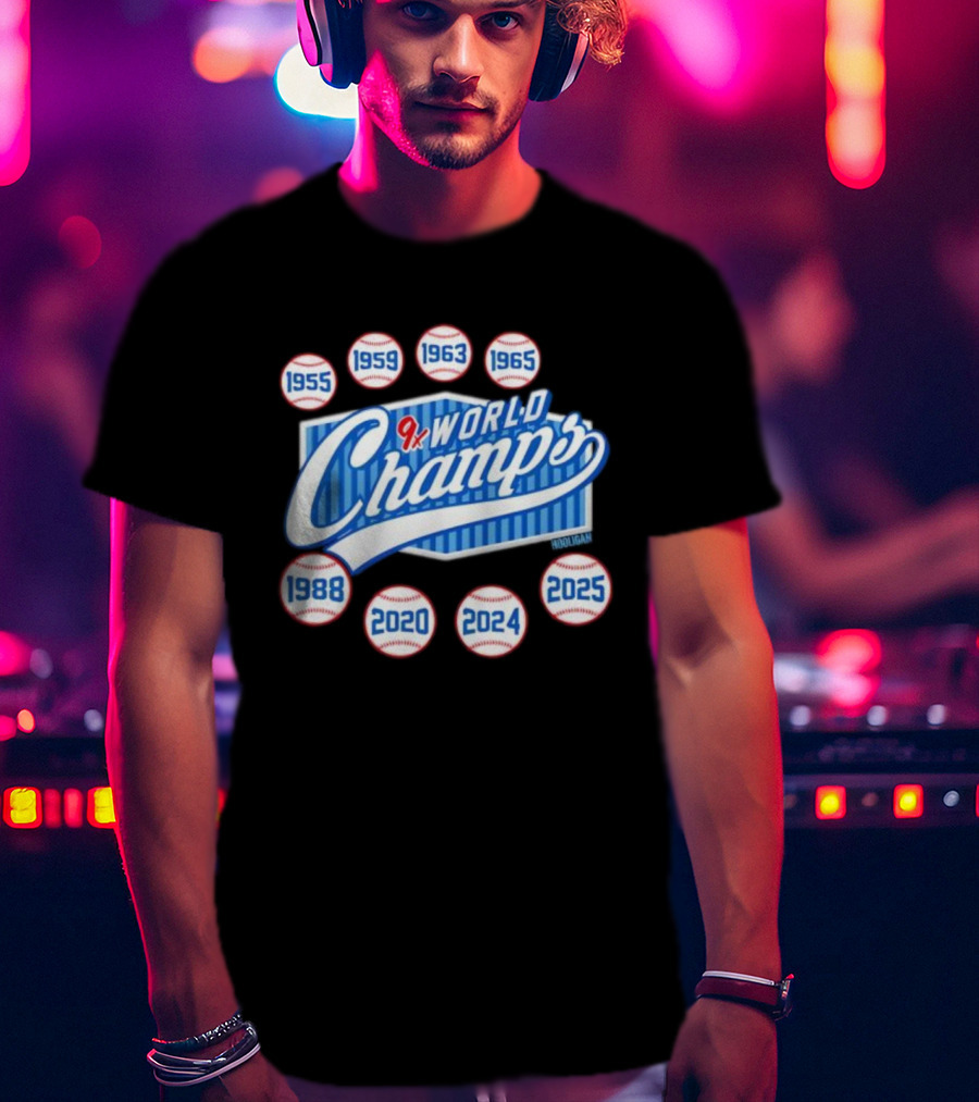 Los Angeles Dodgers 9x World Champs 1955 1959 1963 1965 1988 2020 2024 2025 T-Shirt
