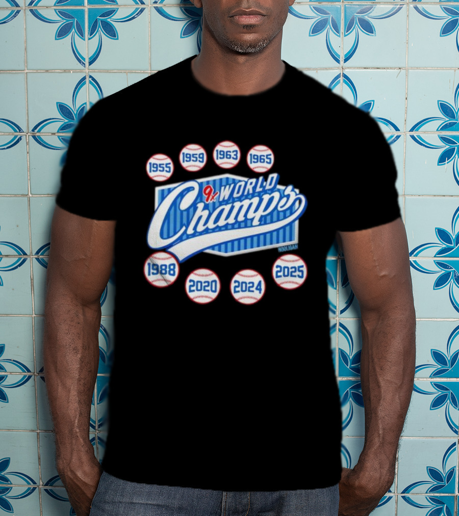 Los Angeles Dodgers 9x World Champs 1955 1959 1963 1965 1988 2020 2024 2025 T-Shirt