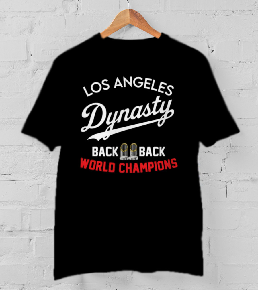 Los Angeles Dynasty Back To Back World Champions T-Shirt
