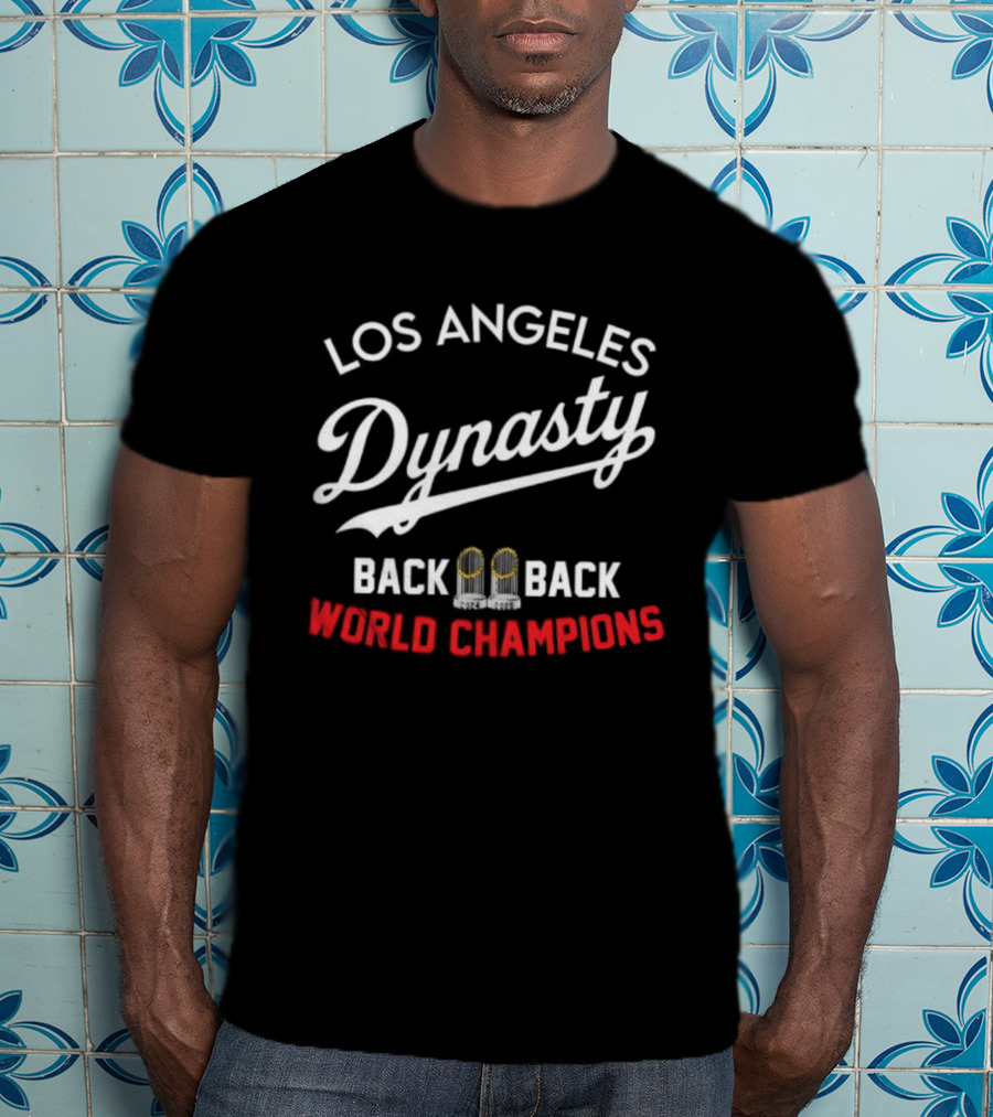 Los Angeles Dynasty Back To Back World Champions T-Shirt