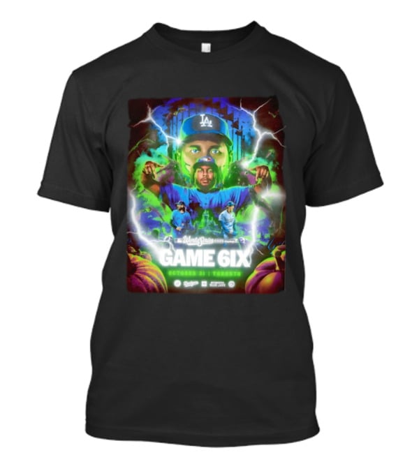 Los Angeles Dodgers Vs Toronto Blue Jays World Series Game 6ix October 31 Toronto T-Shirt