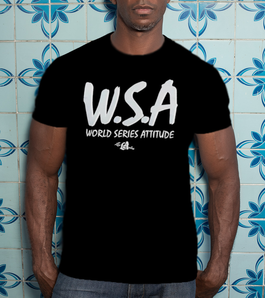 W S A World Series Attitude Dodgers T-Shirt