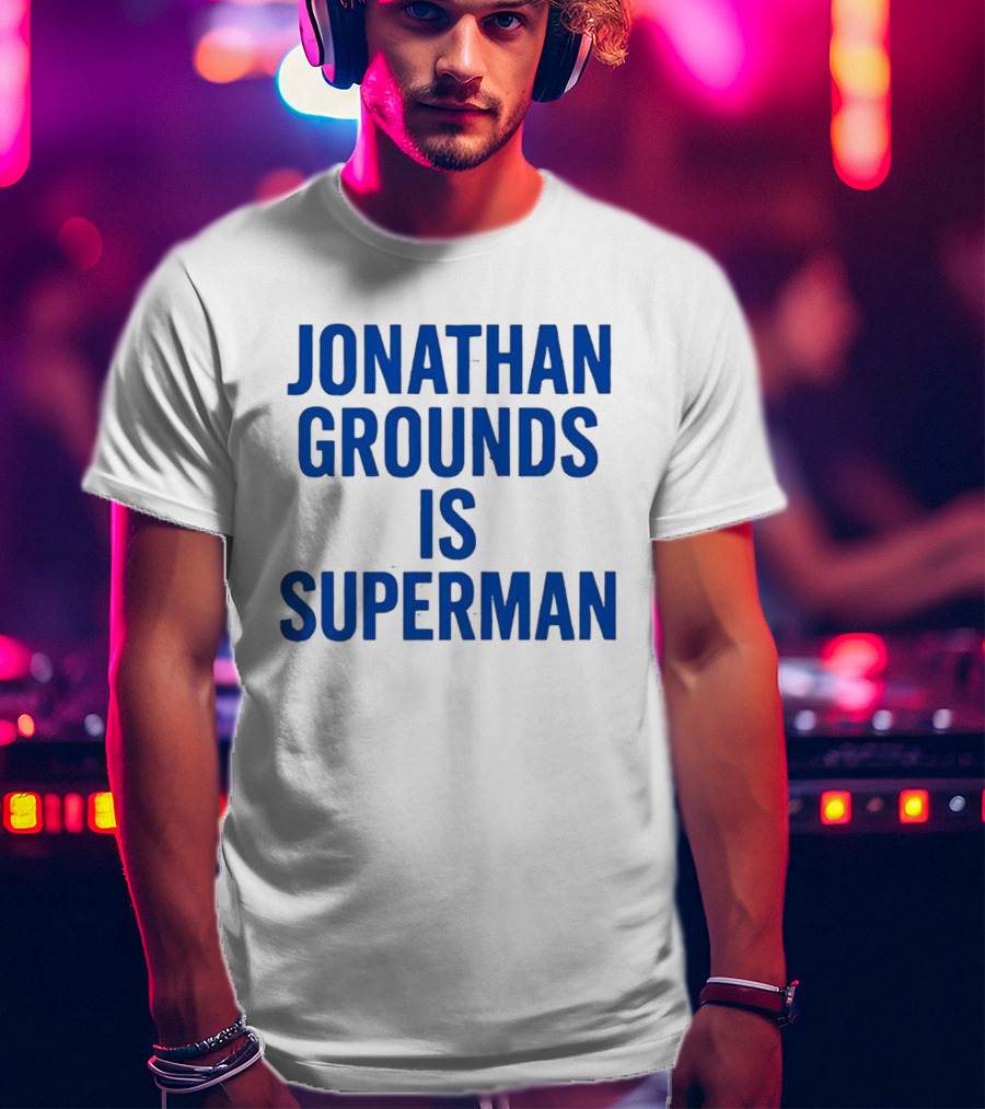 Jonathan Grounds Is Superman T-Shirt