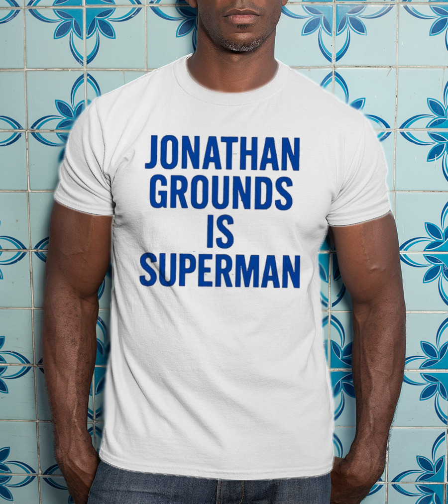 Jonathan Grounds Is Superman T-Shirt