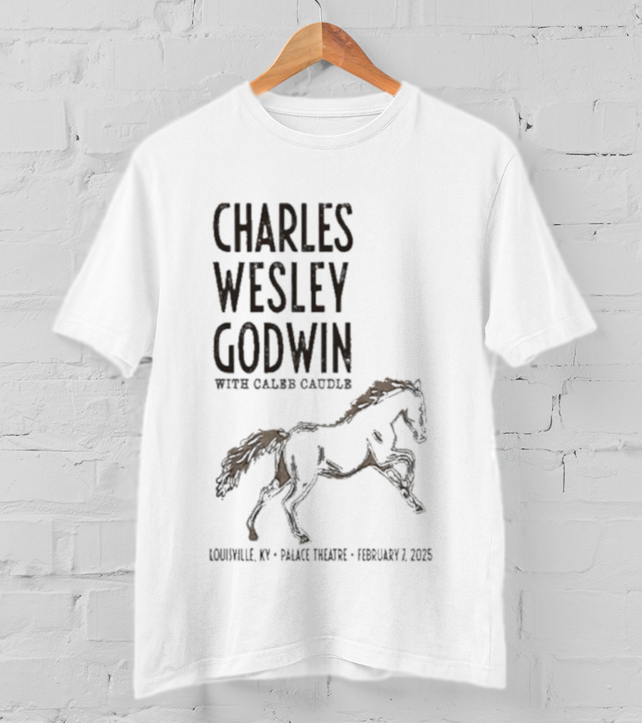Charles Wesley Godwin Caleb Caudle Louisville Palace Feb 7 2025 Horse T-Shirt