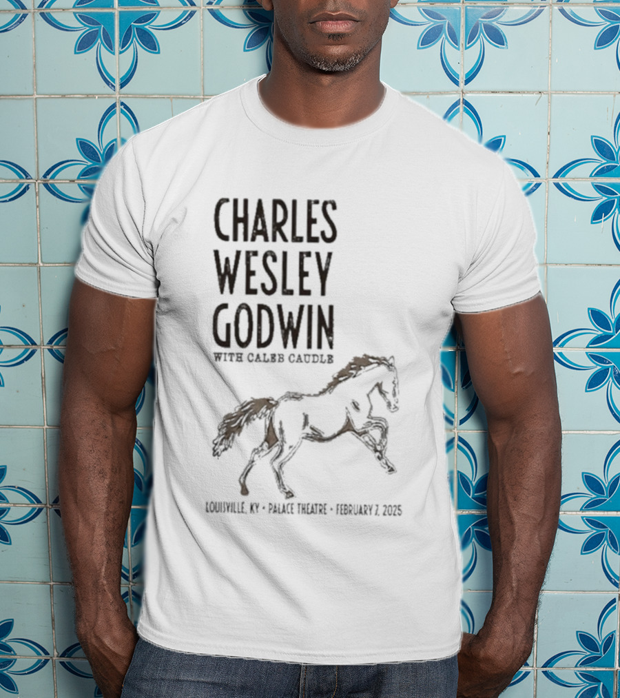 Charles Wesley Godwin Caleb Caudle Louisville Palace Feb 7 2025 Horse T-Shirt