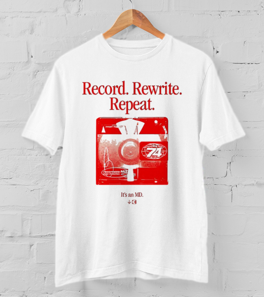 Record Rewrite Repeat It's An MD Retro Cassette 721 T-Shirt
