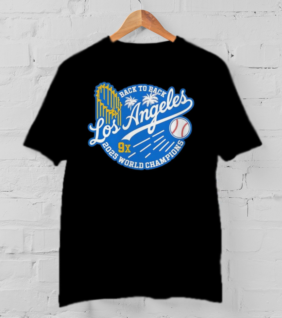 Back To Back Los Angeles 2025 World Champions 9x T-Shirt