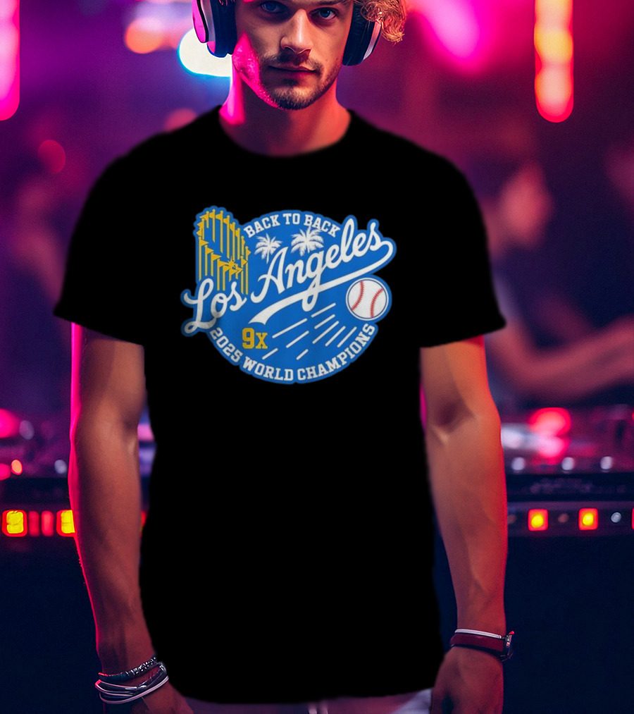 Back To Back Los Angeles 2025 World Champions 9x T-Shirt
