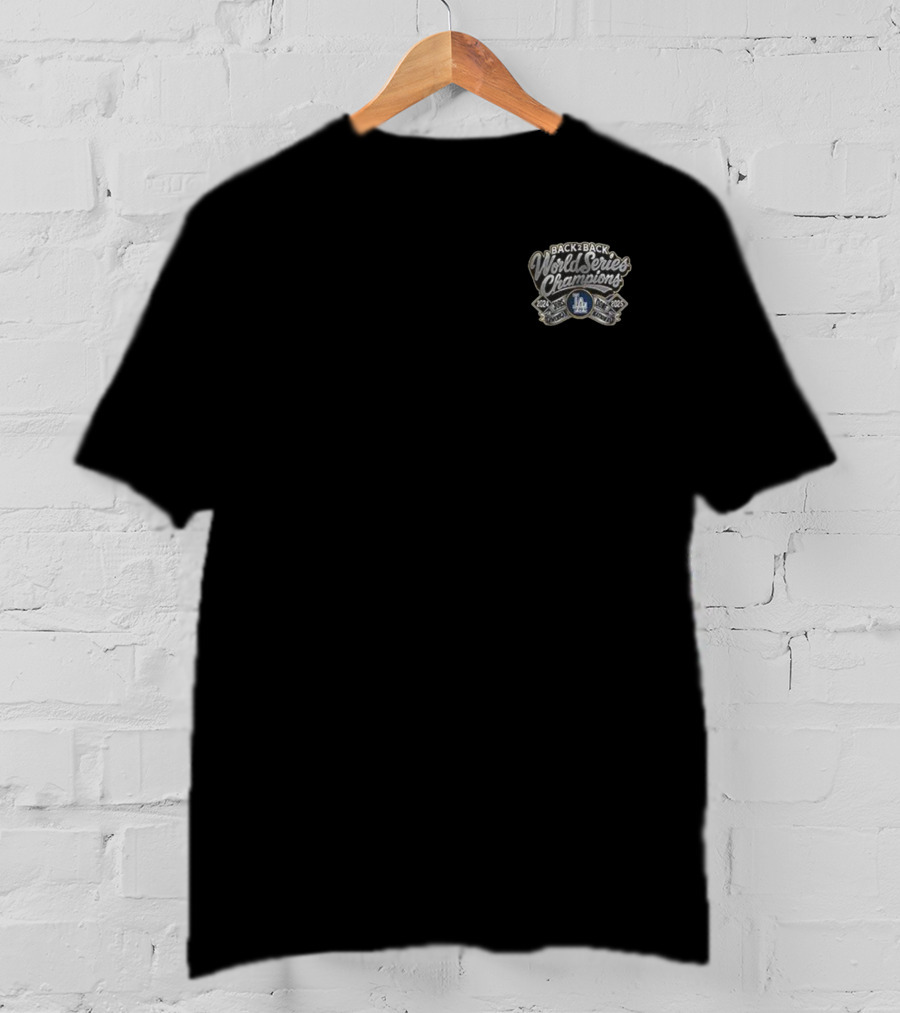 Back 2 Back World Series Champions 2024 2025 Los Angeles Dodgers T-Shirt
