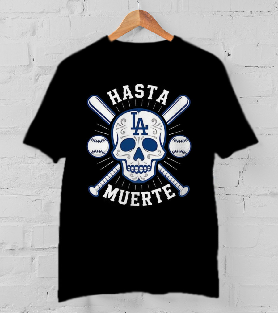 Los Angeles Dodgers Hasta Muerte Skull Crossed Bats Baseball T-Shirt