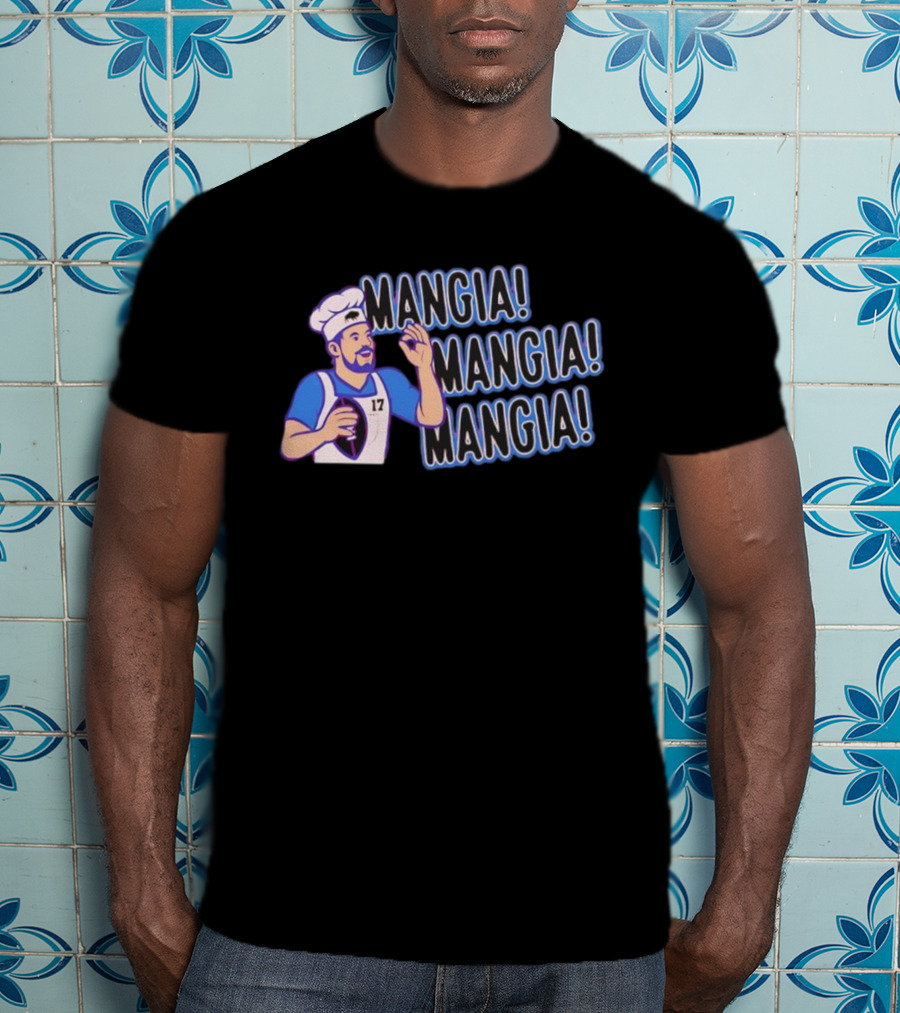 Mangia Mangia Mangia Chef Number 17 Player Football Buffalo T-Shirt