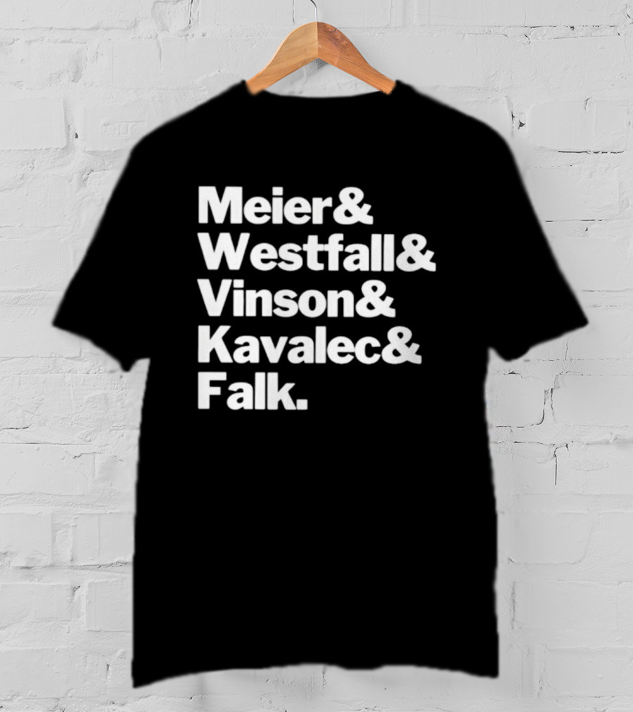Meier Westfall Vinson Kavalec Falk Team Names Collaboration T-Shirt