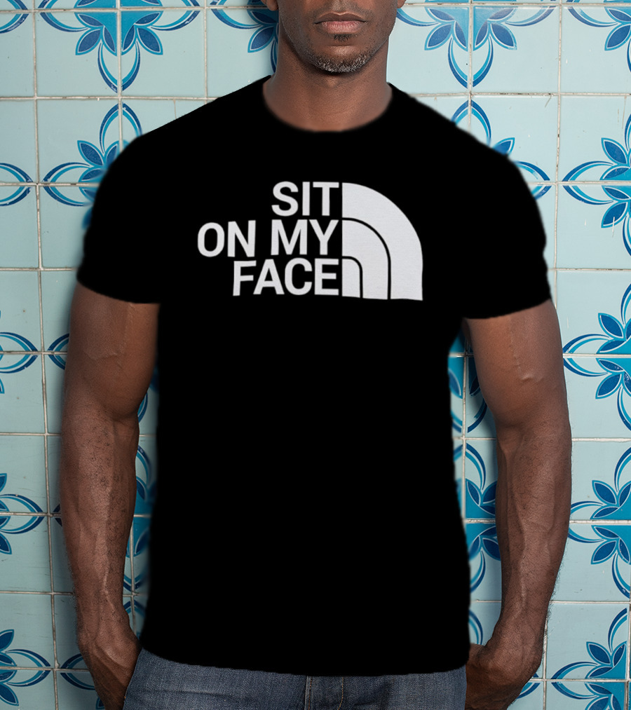 Sit On My Face Parody Graphic With Iconic Half-Dome Style Logo T-Shirt