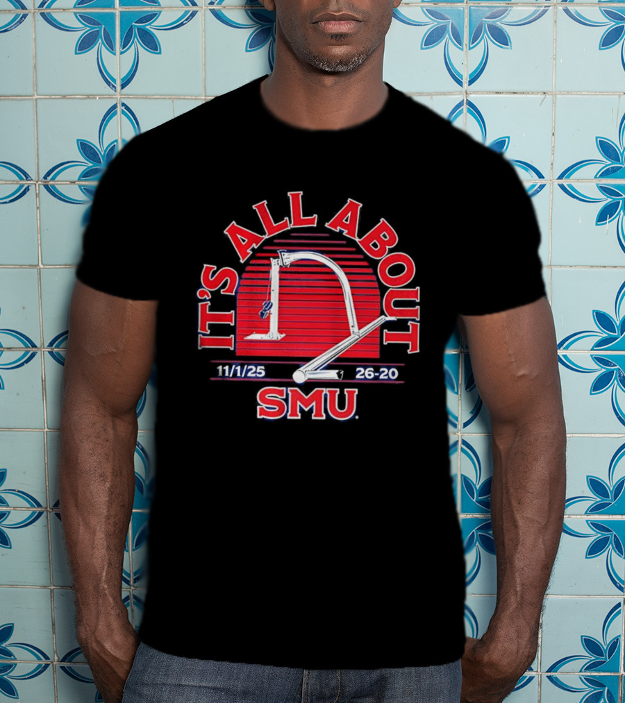 It's All About SMU 11/1/25 26-20 T-Shirt