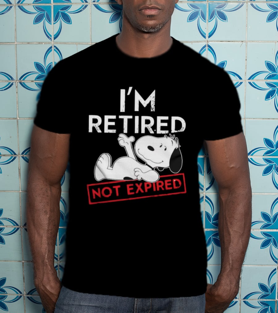 I'm Retired Not Expired Snoopy T-Shirt