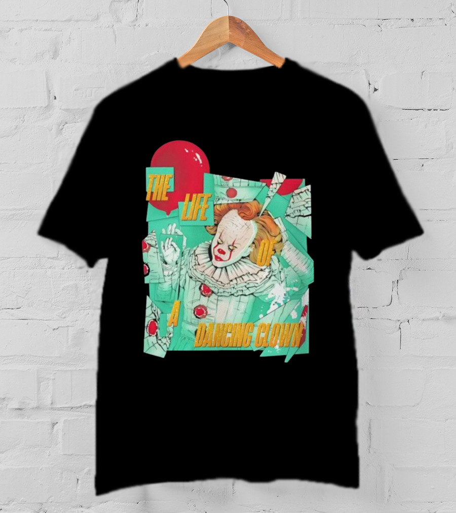 The Life Of A Dancing Clown Balloon Design T-Shirt