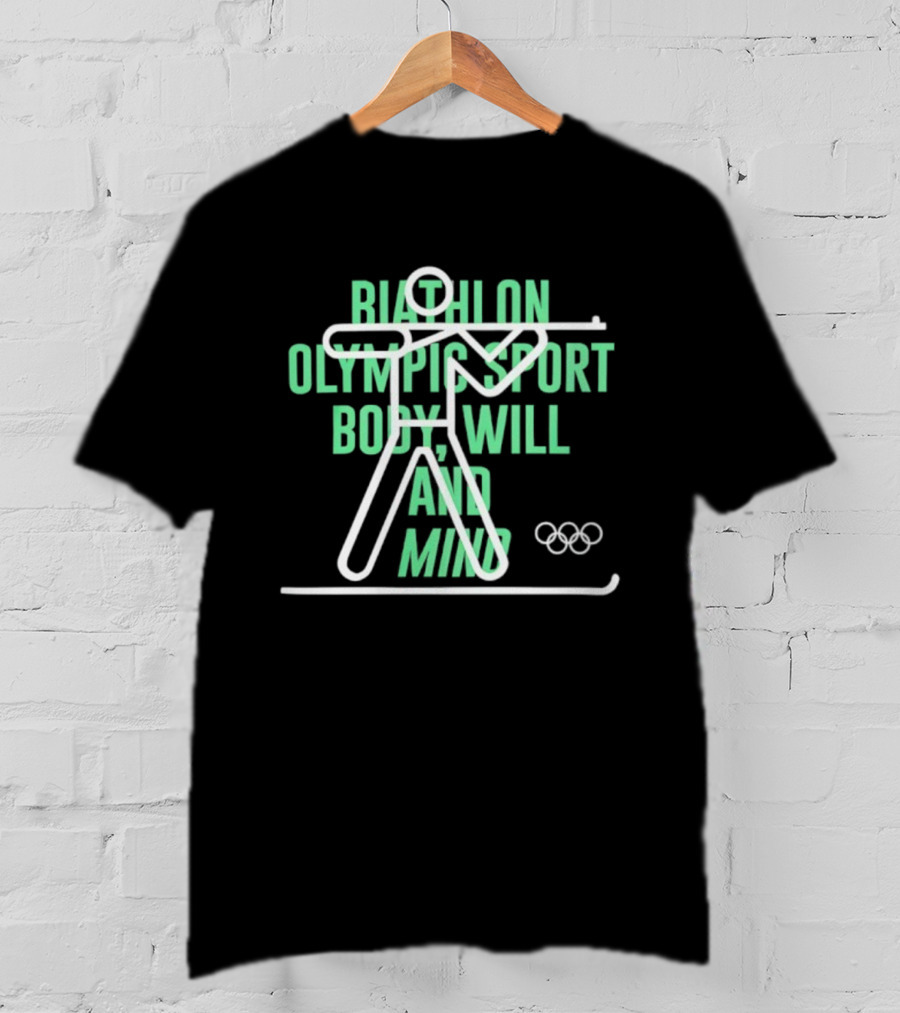 Biathlon Olympic Sport Body Will And Mind Collection T-Shirt