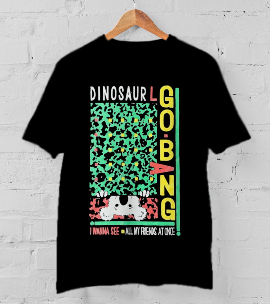 Dinosaur I Wanna See All My Friends Go Bang T-Shirt