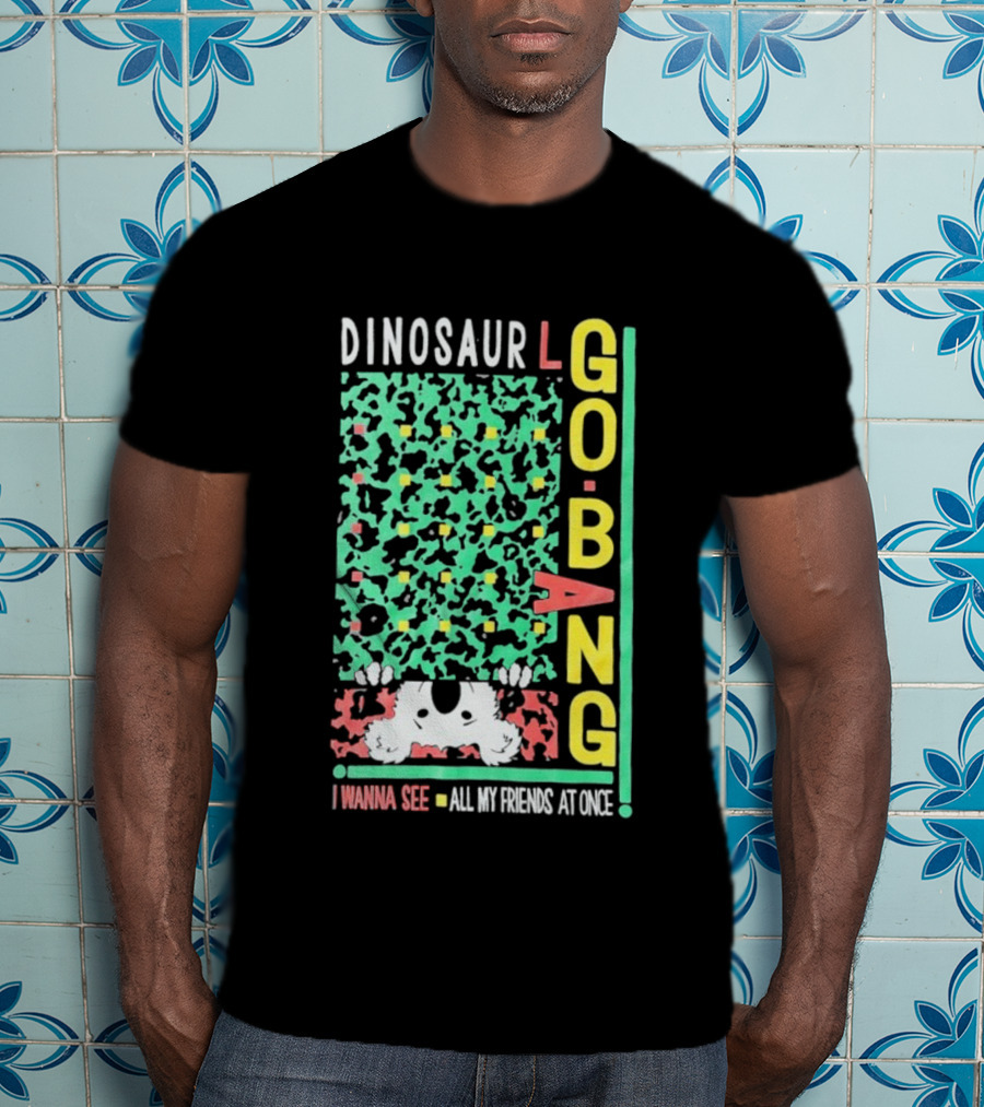 Dinosaur I Wanna See All My Friends Go Bang T-Shirt