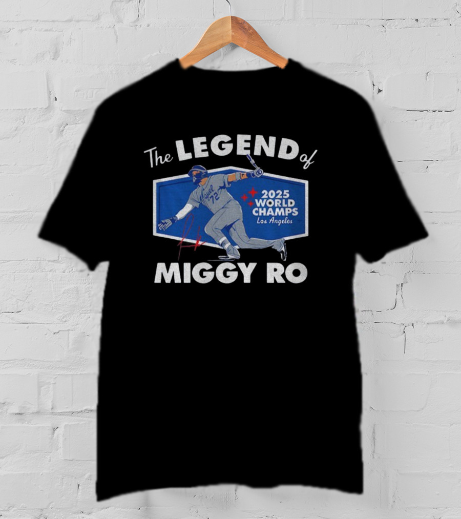 The Legend Of Miggy Ro 2025 World Champs Los Angeles T-Shirt