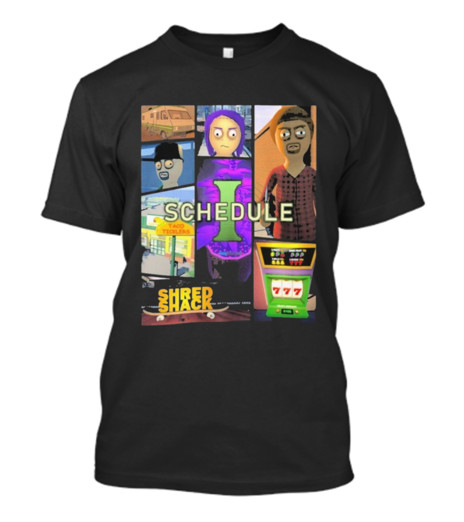 Schedule Shred Shack Game Cover Taco Ticklers 777 T-Shirt