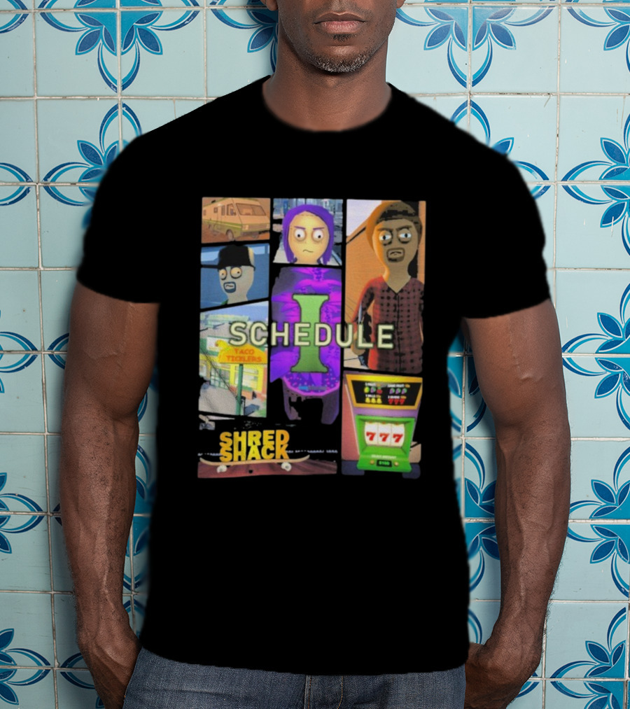 Schedule Shred Shack Game Cover Taco Ticklers 777 T-Shirt