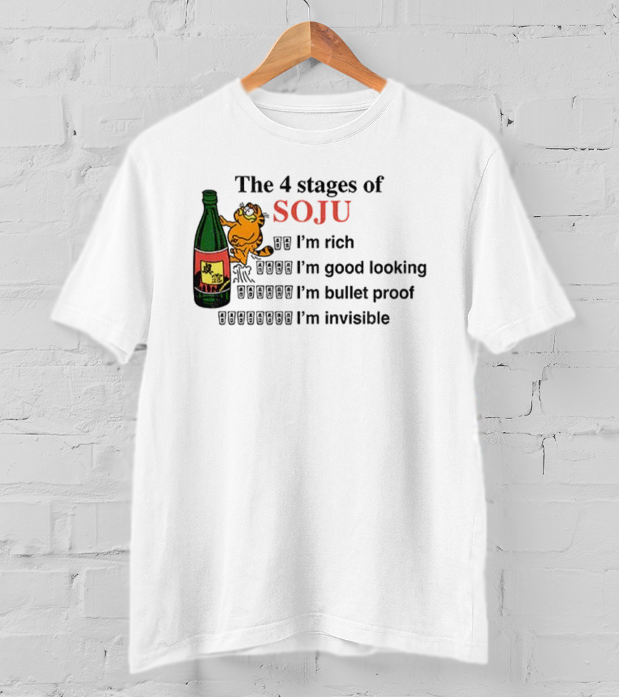 Orange Cat The 4 Stages Of Soju I'm Rich Good Looking Bullet Proof Invisible T-Shirt