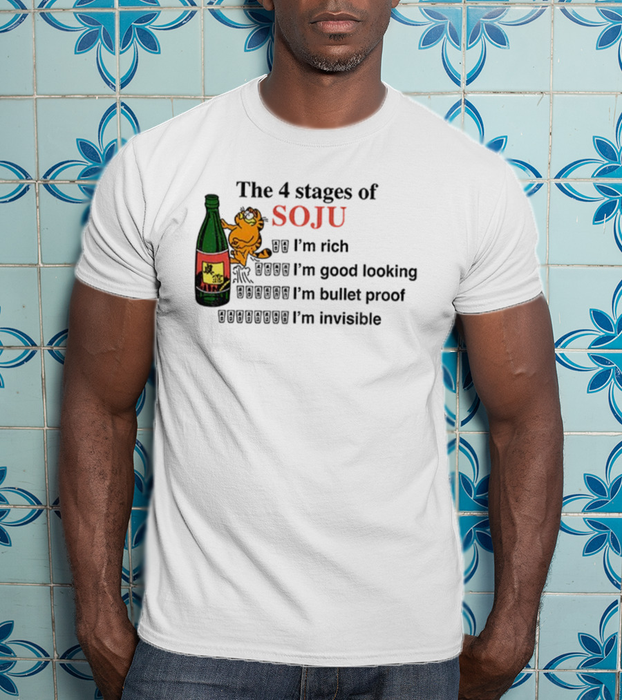 Orange Cat The 4 Stages Of Soju I'm Rich Good Looking Bullet Proof Invisible T-Shirt