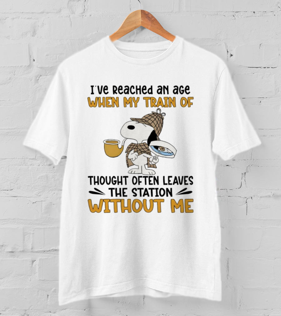 Snoopy Detective I’ve Reached An Age When My Train Of Thought Often Leaves The Station Without Me T-Shirt