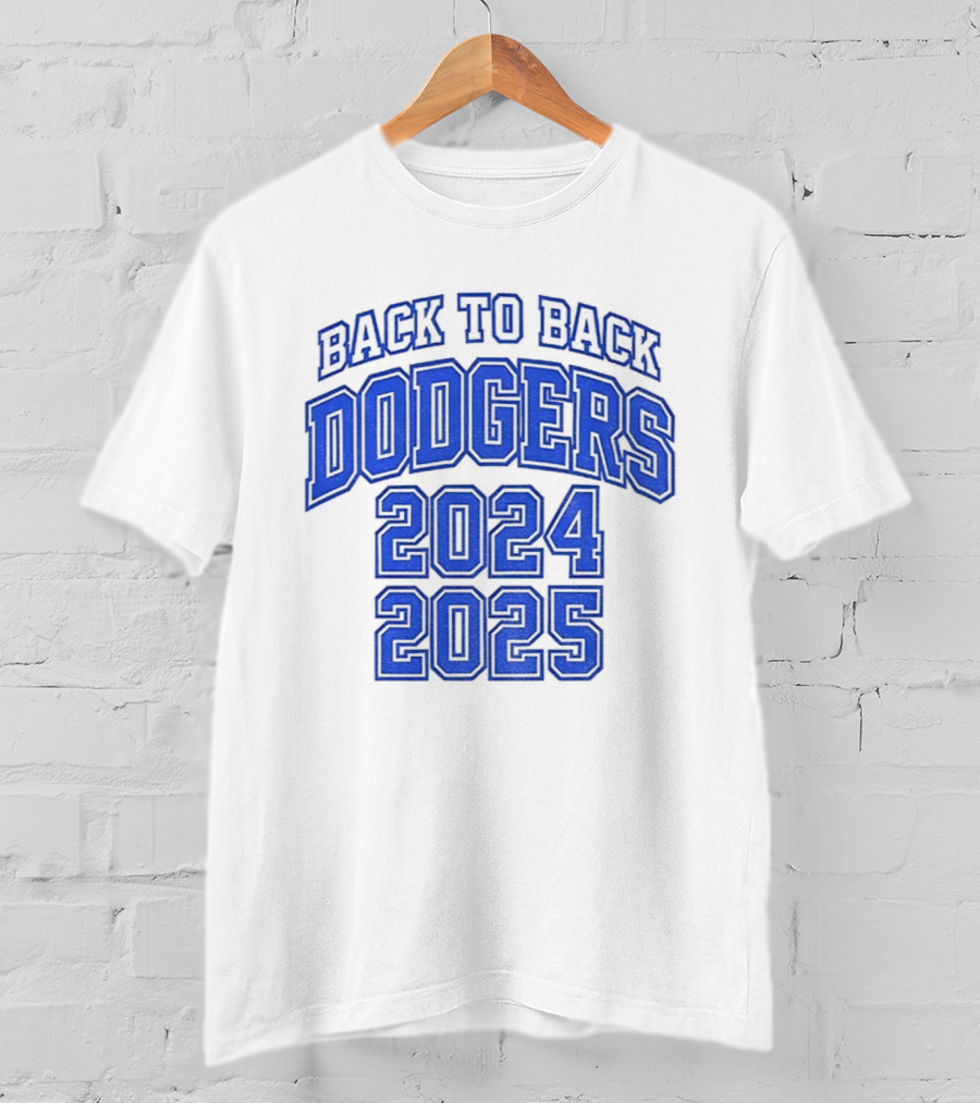 Back To Back Dodgers 2024 2025 T-Shirt