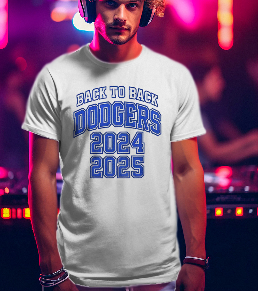 Back To Back Dodgers 2024 2025 T-Shirt
