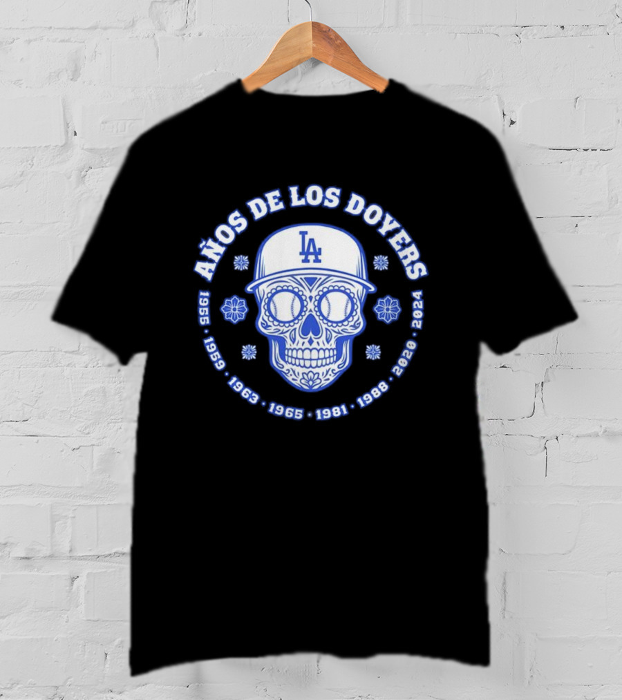 Años De Los Doyers 1955 1959 1963 1965 1981 1988 2020 2024 LA Skull T-Shirt