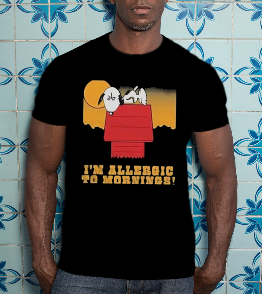 I'm Allergic To Mornings Snoopy Peanuts Cartoon Dying For Sex Molly Kochan T-Shirt