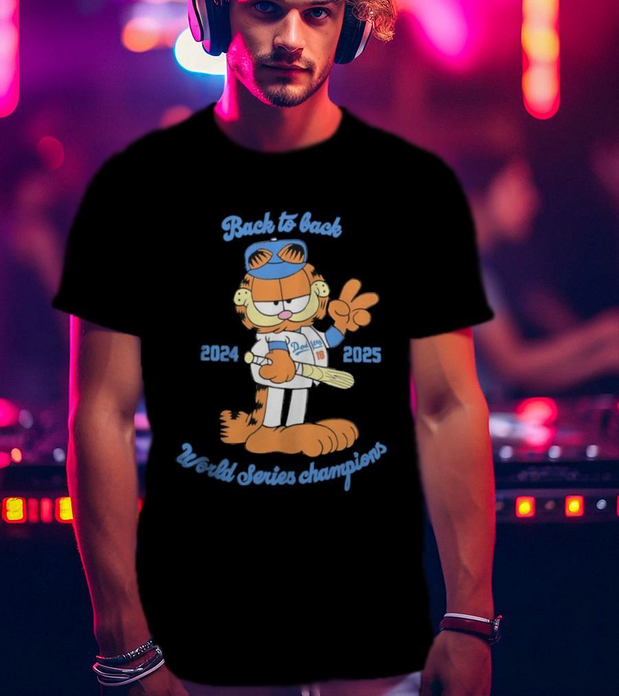 Back-to-Back Dodgers Garfield World Series Champions 2024 2025 T-Shirt