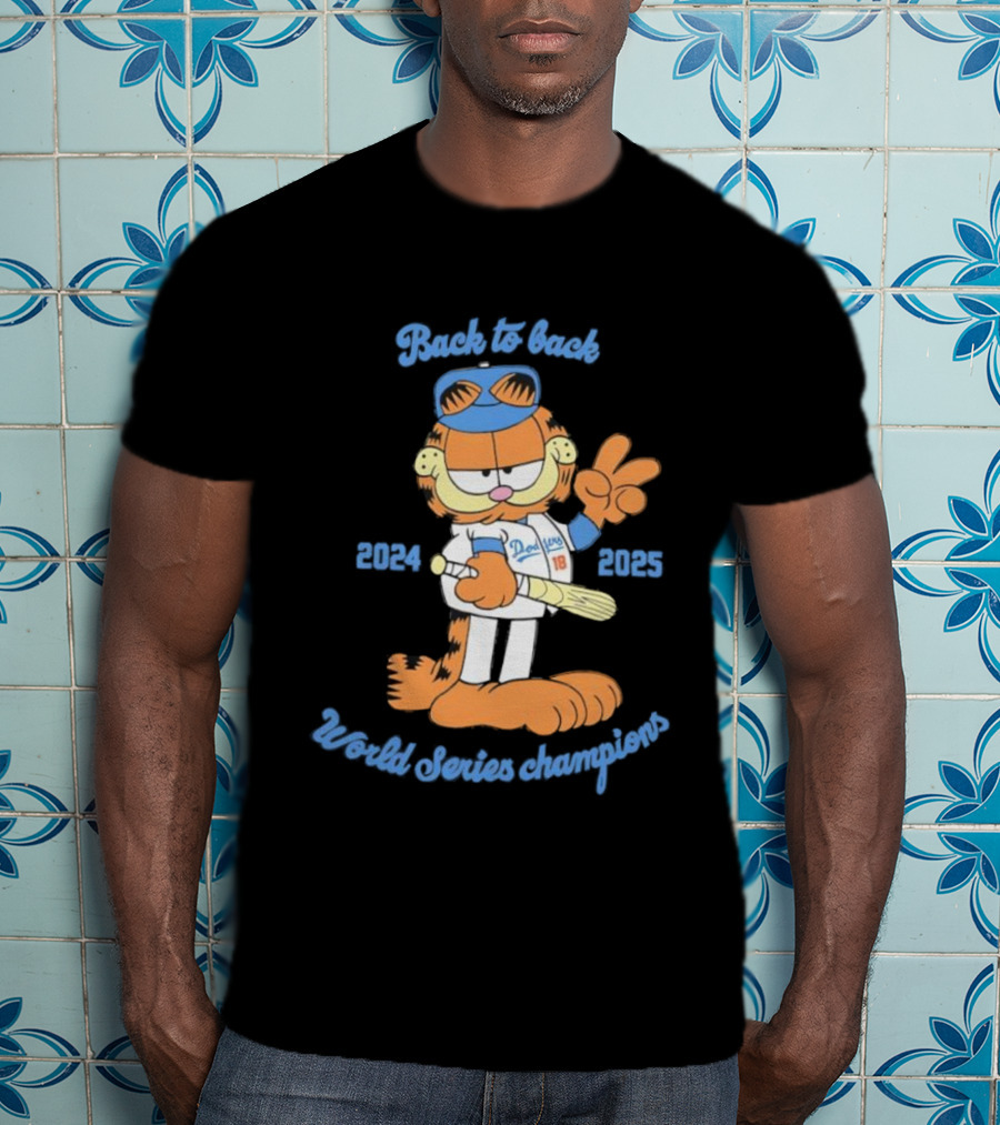 Back-to-Back Dodgers Garfield World Series Champions 2024 2025 T-Shirt